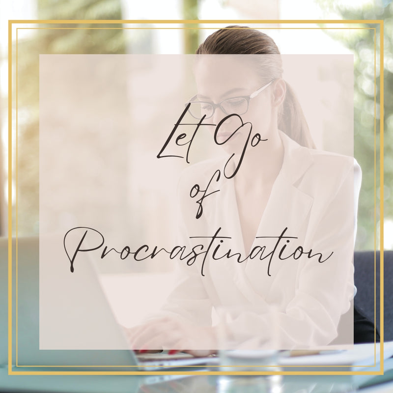 Let go of Procrastination