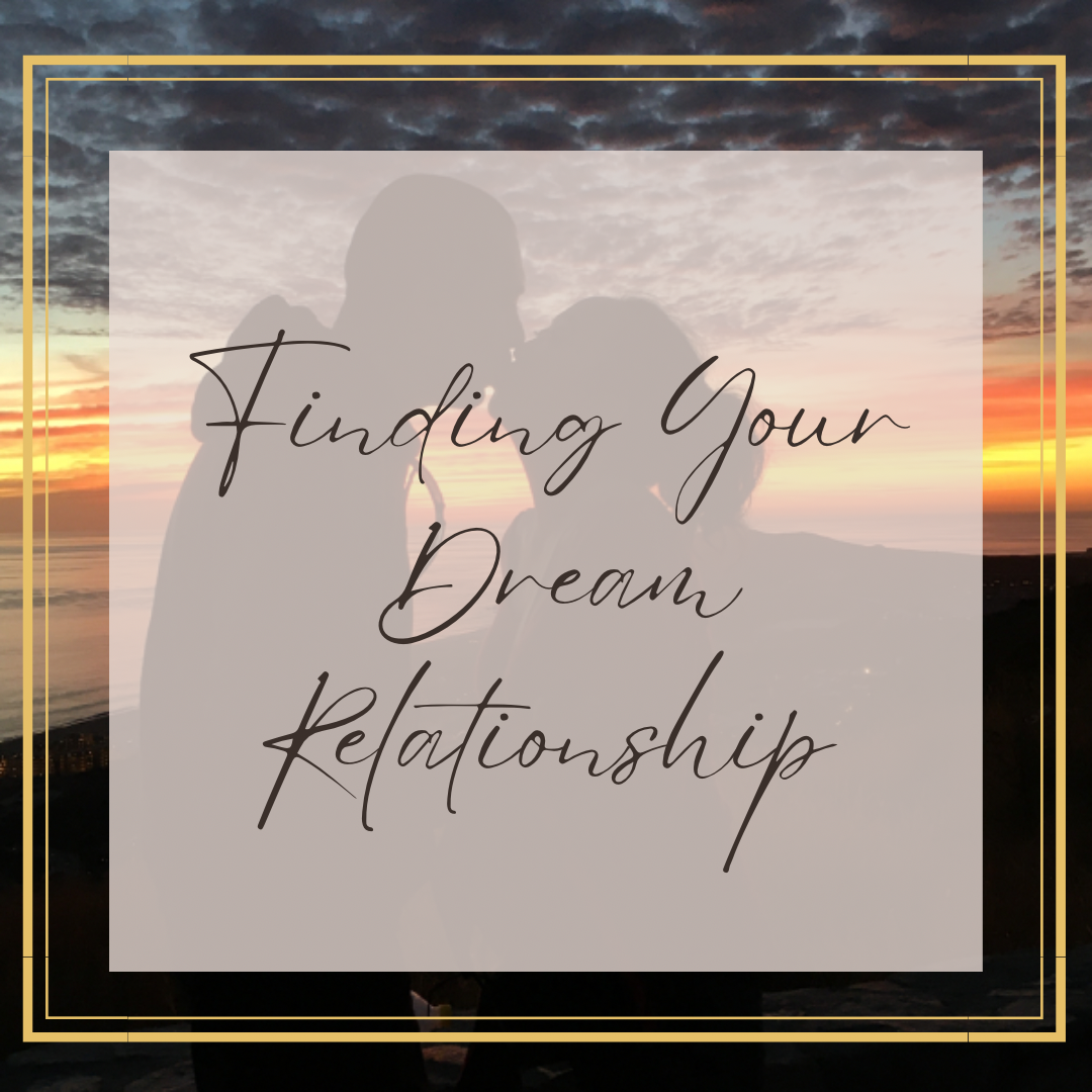 Finding Your Dream Relationship